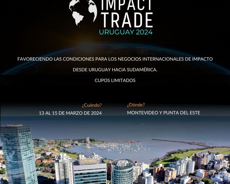 IMPACT TRADE Uruguay 2024: ¿Cuál es la propuesta?
