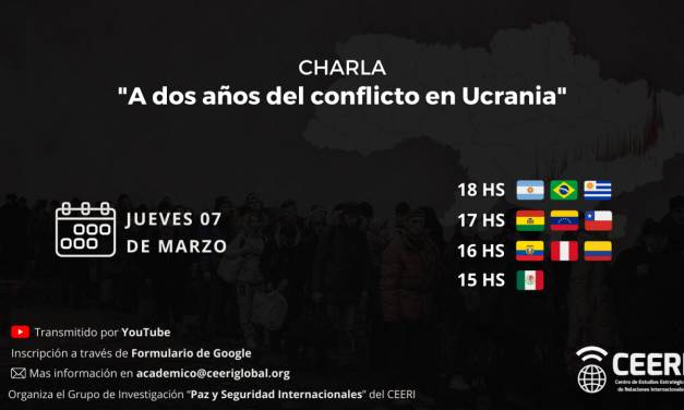 CEERI: Charla «A dos años del conflicto en Ucrania”