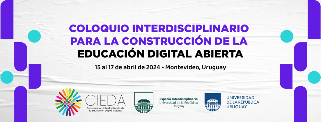 Coloquio Interdisciplinario para la Construcción de la Educación Digital Abierta