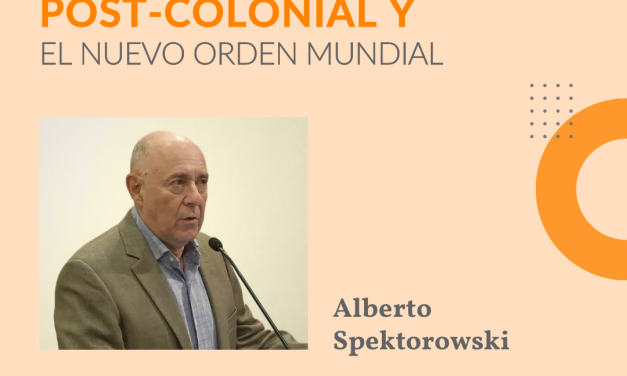 Conferencia de Alberto Spektorowski: «El fascismo post-colonial y el nuevo orden mundial»